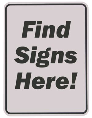 A white sign with black text reading find signs here